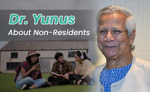 Dr. Yunus about Non-Residents