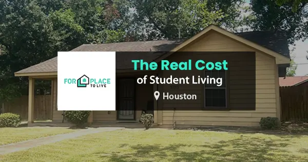 The real cost of student living in Houston